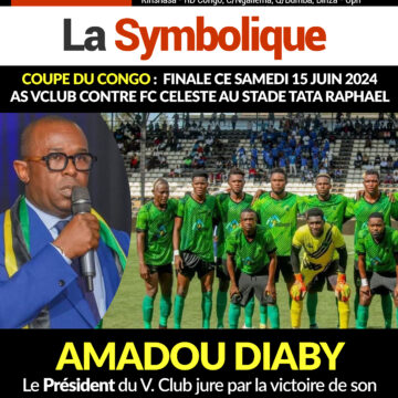 Coupe du Congo : Finale ce Samedi 15 juin 2024 As. V. Club contre Fc Céleste au stade Tata Raphael