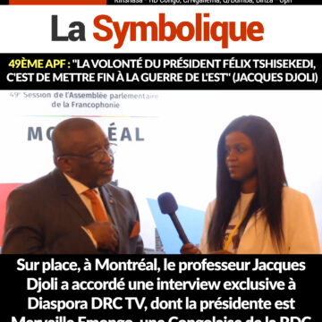 49ÈME_APF_JACQUES_DJOLI Canada 49ème APF : « La volonté du président Félix TSHISEKEDI, c’est de mettre fin à la guerre de l’est » dixit jacques DJOLI, le rapporteur de l’Ass. Nat.