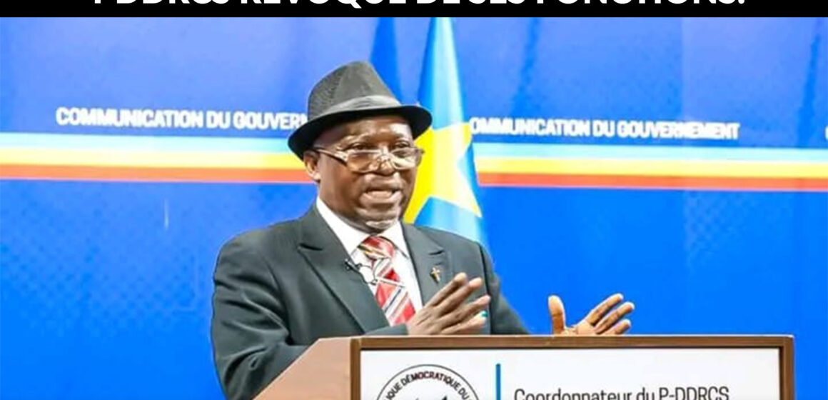 RDC : Le coordonnateur national du PDDRCS révoqué de ses fonctions.