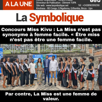 Concours Miss Kivu : « Être miss n’est pas être une femme facile, par contre c’est être une femme de valeur ».