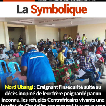 Nord Ubangi : Craignant l’insécurité suite au décès inopiné de leur frère poignardé par un inconnu, les réfugiés Centrafricains vivants une localité de Gbadolite ont regagné leur pays sans procédure humanitaire !