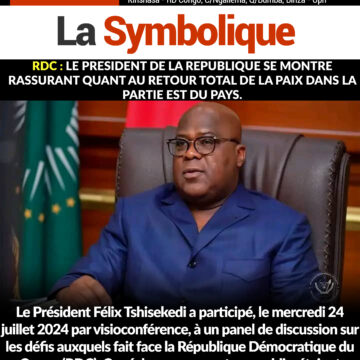 RDC: Le Président de la République se montre rassurant quant au retour total de la paix dans la partie Est du pays.