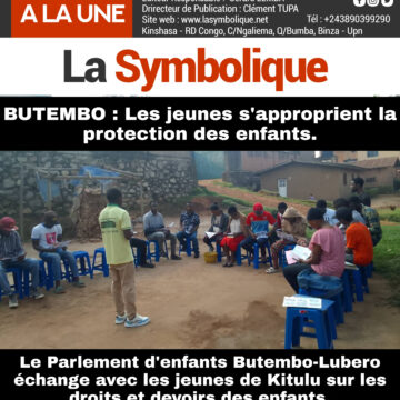« BUTEMBO : Les jeunes s’approprient la protection des enfants – Le Parlement d’enfants Butembo-Lubero échange avec les jeunes de Kitulu sur les droits et devoirs des enfants »