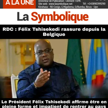 RDC: Félix Tshisekedi confirme qu’il est en bonne santé depuis la Belgique et prêt à retourner au pays.