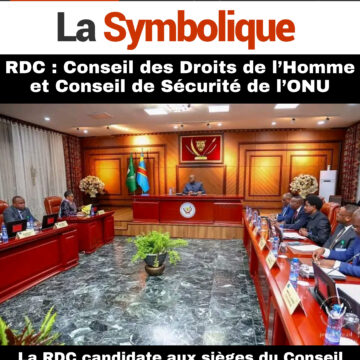 La RDC candidate au Conseil des droits de l’homme et au Conseil de sécurité de l’ONU « Présidence RDC »