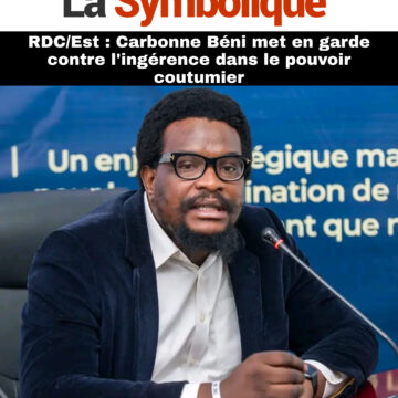 RDC/Guerre à l’Est   : Carbonne Béni dénonce l’infiltration du pouvoir coutumier par les ennemis de la paix.