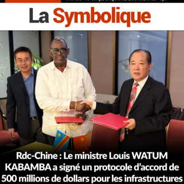 Rdc-Chine : Le ministre Louis WATUM KABAMBA a signé un protocole d’accord de 500 millions de dollars pour les infrastructures de base et le tissu industriel