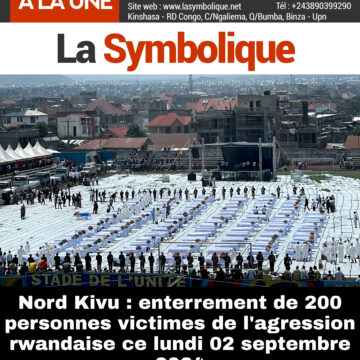 Nord Kivu : enterrement de 200 personnes victimes de l’agression rwandaise ce lundi, 02 septembre 2024