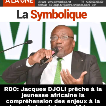 RDC: Jacques DJOLI prêche à la jeunesse africaine la compréhension des enjeux à la base de la misère en Afrique