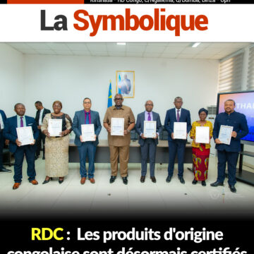 RDC :  Les produits d’origine congolaise sont désormais certifiés