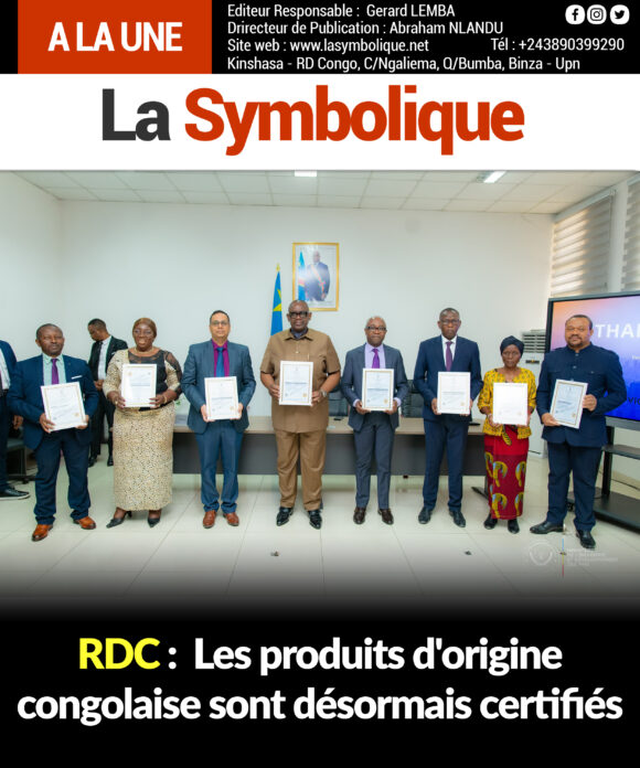 RDC :  Les produits d’origine congolaise sont désormais certifiés