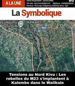 Tensions au Nord Kivu : Les rebelles du M23 s’implantent à Kalembe dans le Walikale
