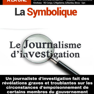 Un journaliste d’investigation fait des révélations graves et troublantes sur les circonstances d’empoisonnement de certains membres du gouvernement Suminwa