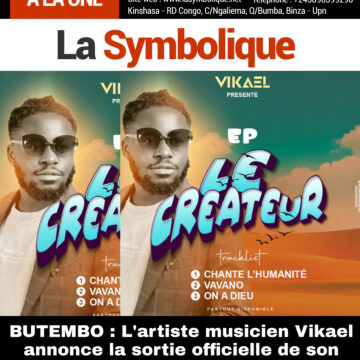 BUTEMBO : L’artiste musicien Vikael annonce la sortie officielle de son tout premier E.P