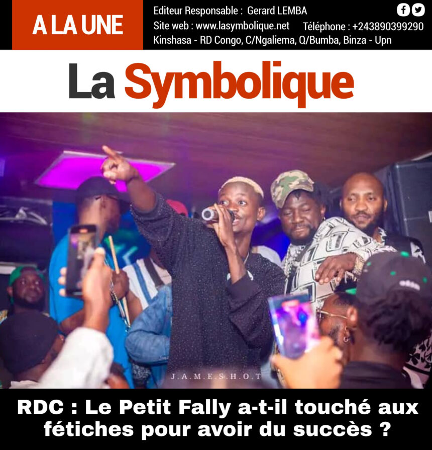 RDC: Le Petit Fally a-t-il touché aux fétiches pour avoir du succès ?