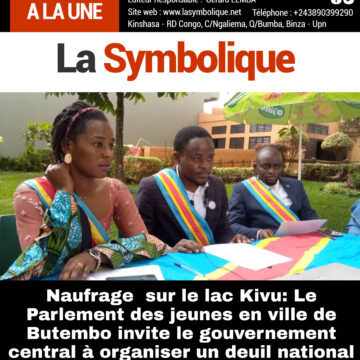 Naufrage sur le lac Kivu : Le Parlement des jeunes en ville de Butembo invite le gouvernement central à organiser un deuil national »