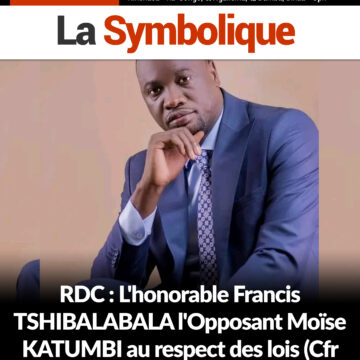RDC: L’honorable Francis TSHIBALABALA recadre l’Opposant Moïse KATUMBI au respect des lois (Cfr dossier de la piste MULONDE)