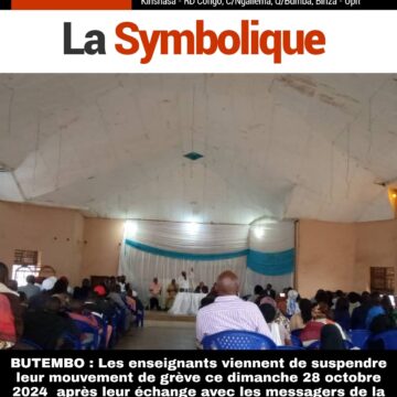BUTEMBO : Les enseignants viennent de suspendre leur mouvement de grève ce dimanche 28 octobre 2024 après leur échange avec les messagers de la Ministre de l’Éducation nationale et Nouvelle citoyenneté