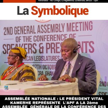 ASSEMBLÉE NATIONALE : LE PRÉSIDENT VITAL KAMERHE REPRÉSENTE L’APF A LA 2ème ASSEMBLÉE GÉNÉRALE DE LA CONFÉRENCE DES PRÉSIDENTS DES ASSEMBLÉES LÉGISLATIVES AFRICAINES AU GHANA