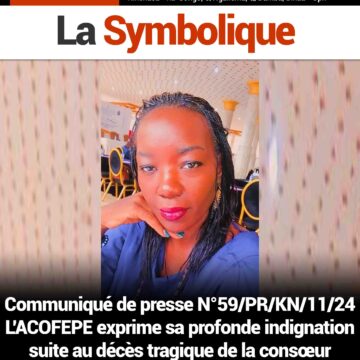 Communiqué de presse N°59/PR/KN/11/24, L’ACOFEPE exprime sa profonde indignation suite au décès tragique de la consœur Jemimah Mambara Mogwo