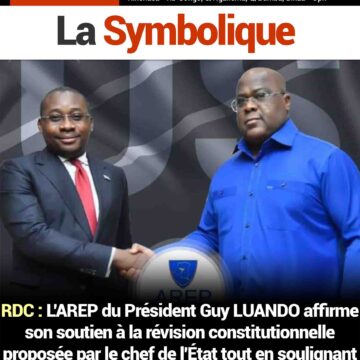 RDC : L’AREP du Président Guy LUANDO affirme son soutien à la révision constitutionnelle proposée par le chef de l’État tout en soulignant la souveraineté du peuple Congolais