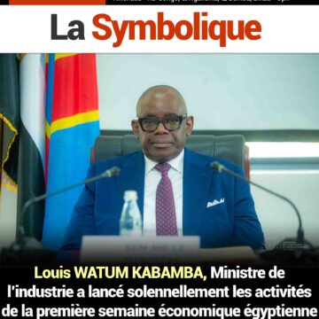 Louis WATUM KABAMBA, Ministre de l’industrie a lancé solennellement les activités de la première semaine économique égyptienne en République démocratique du Congo.