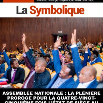 ASSEMBLÉE NATIONALE : LA PLÉNIÈRE PROROGE POUR LA QUATRE-VINGT-CINQUIÈME FOIS L’ÉTAT DE SIÈGE AU NORD-KIVU ET EN ITURI