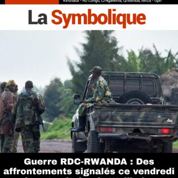 Guerre RDC-RWANDA : Des affrontements signalés ce vendredi dans territoire de Walikale.
