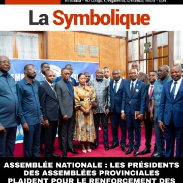 ASSEMBLÉE NATIONALE : LES PRÉSIDENTS DES ASSEMBLÉES PROVINCIALES PLAIDENT POUR LE RENFORCEMENT DES MÉCANISMES DE DÉCENTRALISATION