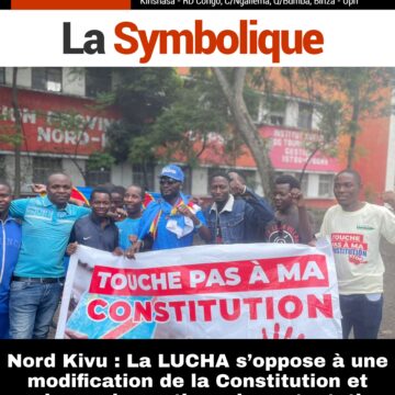 Nord Kivu : La LUCHA s’oppose à une modification de la Constitution et envisage des actions de protestation
