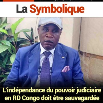 L’indépendance du pouvoir judiciaire en RD Congo doit être sauvegardée