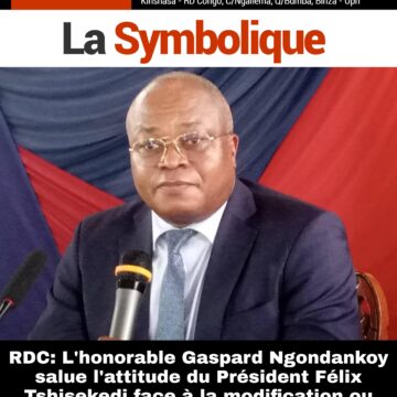 RDC: L’honorable Gaspard Ngondankoy salue l’attitude du Président Félix Tshisekedi face à la modification ou changement de la constitution