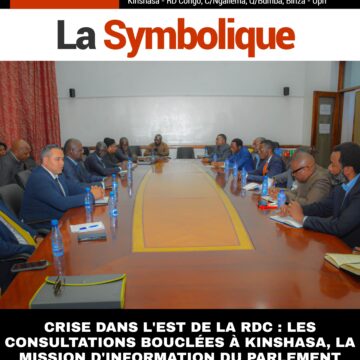 CRISE DANS L’EST DE LA RDC : LES CONSULTATIONS BOUCLÉES À KINSHASA, LA MISSION D’INFORMATION DU PARLEMENT PANAFRICAIN ATTENDUE À GOMA CE JEUDI