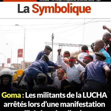 Goma : Les militants de la LUCHA arrêtés lors d’une manifestation libérés ce jeudi soir