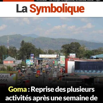 Goma : Reprise des plusieurs activités après une semaine de crise sécuritaire (l’essentiel)