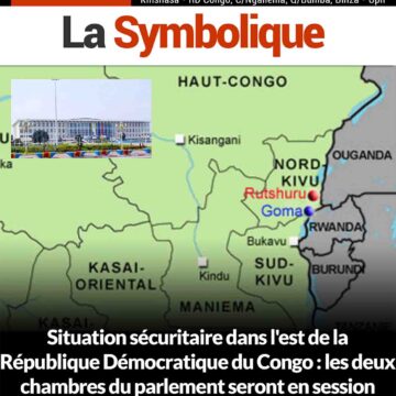 Situation sécuritaire dans l’est de la République Démocratique du Congo : les deux chambres du parlement seront en session extraordinaire le mardi 04 février 2025