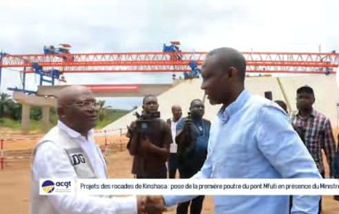 Kinshasa/ Rocade : La première poutre inaugurale du pont Mfuti par le ministre de l&rsquo;ITP  Banza projet supervisé par l&rsquo;ACGT du   DG Nico Nzau Nzau