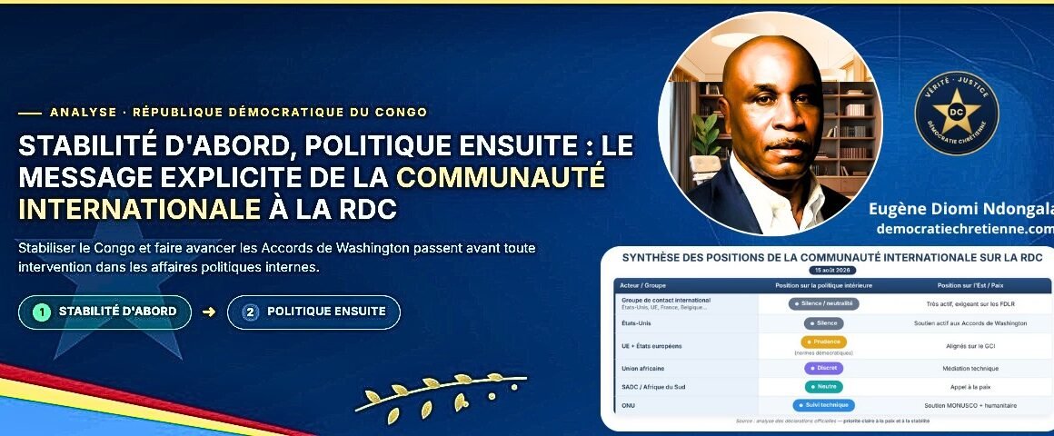 IMG-20260817-WA0000 STABILITE D’ABORD, POLITIQUE ENSUITE : LE MESSAGE EXPLICITE DE LA COMMUNAUTE INTERNATIONALE A LA RDC.